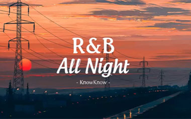 R&B All Night吉他谱_KnowKnow_C调简单版弹唱谱_高清六线谱