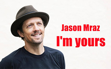 I'm Yours吉他谱_Jason Mraz_A调原版弹唱谱_高清六线谱